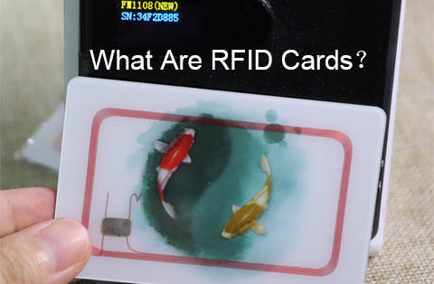 What Are RFID Cards？